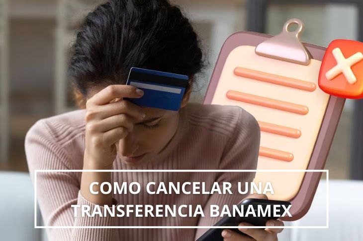 Como cancelar una transferencia Banamex