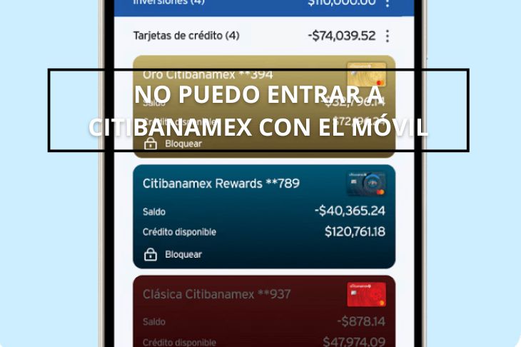 No puedo entrar a Citibanamex con el móvil