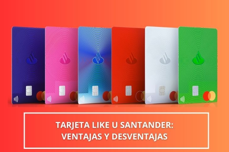 Tarjeta Like U Santander Ventajas y desventajas