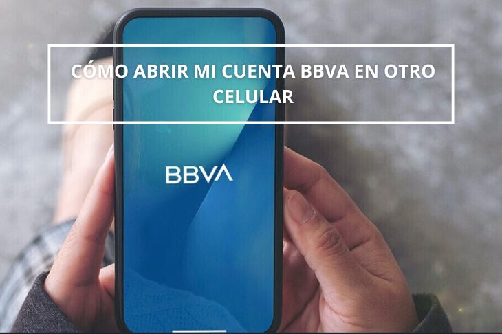 abrir mi cuenta BBVA en otro celular