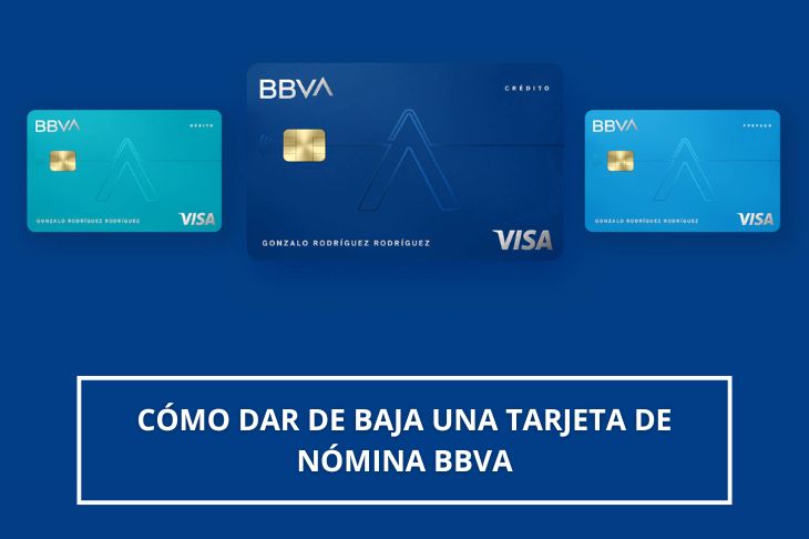 como dar de baja una tarjeta de nómina BBVA