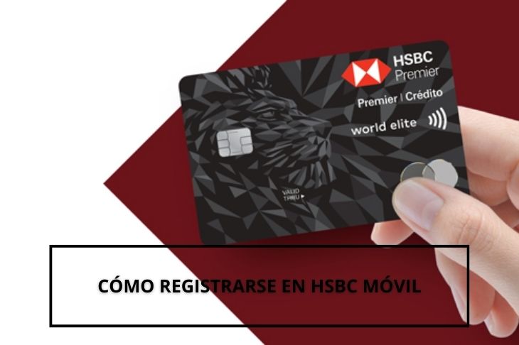 como registrarse en HSBC Móvil