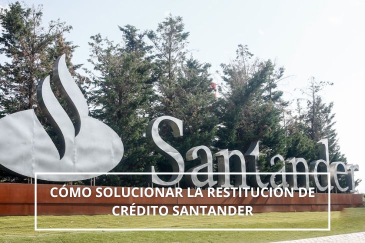 restitución de crédito Santander